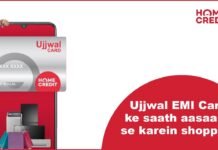 What Are the Benefits of the Home Credit Ujjwal EMI Card? Home Credit Ujjwal EMI Card